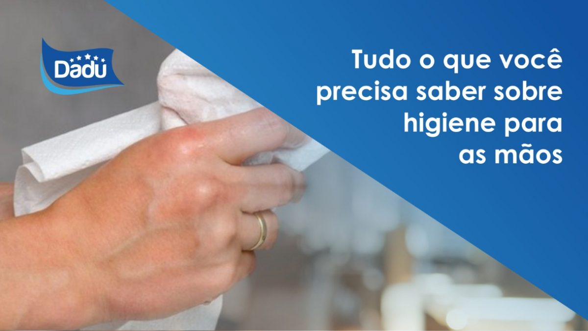 Tudo o que você precisa saber sobre higiene para as mãos